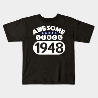 Awesome Since 1948 Kids T-Shirt